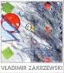 Haags Gemeentemuseum Flip Bool - Vladimir Zakrzewski. Paintings and drawings 1978-1987
