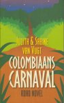 Vugt, Judith & Sabine van - Columbiaans Carnaval