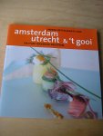 Dieleman, Joyce (algemeen) - Unieke restaurants van Amsterdam, Utrecht & `t Gooi en hun lekkerste recepten