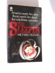 Hughes, Michael - The Sleeper - America wants him alive, Russia wants him dead. But only Britain can wake the sleeper.
