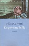 Calvetti, Paola - De geheime liefde