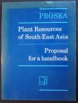 E. Westphal and  P.C.M. Jansen. (ed.) - Plant Resources of South East Asia, PROPOSAL FOR A HANDBOOK