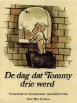 Fritta, Bedrich & Bouhuys, Mies (tekst) - De dag dat Tommy drie werd. Prentenboek uit Theresienstadt.
