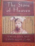 Levy, Adrian, and Cathy Scott-Clark - The Stone of Heaven. The secret history of imperial green jade.