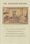 Janssen, Frans A. / Bouman, José - De boekdrukkerij. Beschrijving, handleiding en formaatboek (1822) bezorgd door Frans A. Janssen en Jose Bouman