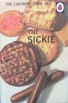 Hazeley, J.A. and Morris, J.P. - The Ladybird Book of the Sickie