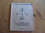 Corporaal, H.P - 75 jaar School met de Bijbel Bruchterveld. 1913-1988 Foto- en Gedenkboek