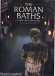 Barry Cunliffe - The Roman Baths, a view over 2000 years
