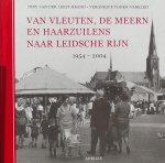 Leest-Brand, Diny van der. / Voorn-Verkleij, Veronique - Van Vleuten, De Meern en Haarzuilens naar Leidsche Rijn, 1954 - 2004
