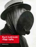 Zweers, Louis - Kurt Lubinski 1899-1969. Fotograaf in exil