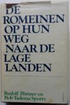 Portner, Rudolf vert Tadema, Sporry Bob - De Romeinen op hun weg naar de Lage Landen Resultaten van archeologisch onderzoek.