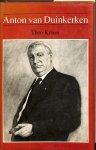 Kroon, Theo - Anton van duinkerken. ( prof.dr. W.J.M.A. Asselbergs ) 1903-1968