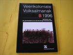 Jonge, Eddy, de (eindred.). - Veenkoloniale Volksalmanak 8, 1996. Jaarboek voor de geschiedenis van de Groninger Veenkoloni