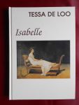 Loo, Tessa de - Isabelle [ isbn 9036410304 ]
