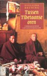 Bruning, Evelijne - Tussen Tibetaanse oren; verrassende levensverhalen