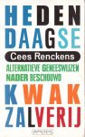 Renckens, Cees - Hedendaagse Kwakzalverij