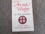 Walton , Janet R. ( foreword by Robert McAfee Brown ) - ART AND WORSHIP ; a vital connection