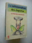 Boudard, Alphonse - La Metamorphose des Cloportes