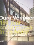 Dicke, Matthijs / Smulders, Eric - Dura Vermeer (150 jaar ondernemen in de bouw)
