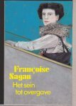 Sagan, Francoise - Het sein tot overgave