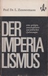 Zimmermann. prof. dr L. - Der Imperialismus - seine witrschaftlichen und politischen Zielsetzungen