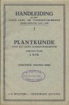 Kok, J - Plantkunde Deel I. Handleiding. Bij het onderwijs aan land en tuinbouwwinterkursussen.