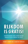 Hobbelink, Wendy /Thoolen, Martin - Rijkdom is gratis ! Inspirerende gids voor nieuw bewustzijn in werk en privé