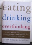 Nolen Hoeksema, Susan - eating, drinking, overthinking