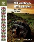 Wilkins, Mark R.  Kazmier, Chris / Osterburg, Stephan - MEL Scripting For Maya Animators