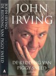 Irving, John .. Omslagontwerp Jan de Boer Foto auteur Sjaak Ramakers - De Redding van Piggy Sneed  .. Verhalen.