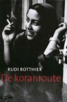 Rotthier, Rudi - De koranroute
