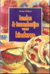 Wilson, Anne .. Vertaling  Gea Scheperkeuter  Redactie Jacqueline Wouda - Lunches & tussendoortjes voor kinderen