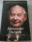 Dubcek - Autobiografie van een idealist / druk 1