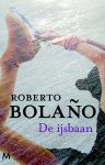Bolano, Roberto - De ijsbaan