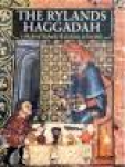 Raphael, Loewe (ed.) - THE RYLANDS HAGGADAH - A Medieval Sephardi Masterpiece in Fascimile
