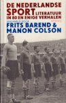 Barend, Frits & Manon Colson (verzameld door) - De Nederlandse Sportliteratuur in 80 en Enige Verhalen, 1087 pag. dikke hardcover, zeer goede staat