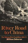 Milton Osborne - River Road to China