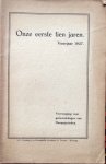 Hylkema, T.O. (inleiding) - Onze eerste tien jaren, voorjaar 1927