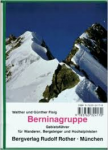 Flaig, Walther; Flaig, Günther - Berninagruppe. Gebietsführer für Wanderer, Bergsteiger und Hochalpinisten.
