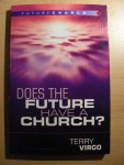Virgo, Terry - Does the Future Have a Church?