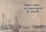 Jorissen, F. - Spelevaart en watersport in Dordt.