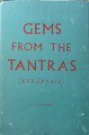 Pandit, M.P. - Gems from the Tantras (first series) / Kularnava