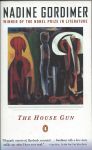 Gordimer, Nadine (winner of the Nobel Prize in Literature) - The House Gun
