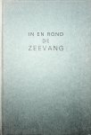 Groot Pzn., Pieter - In en rond de Zeevang : een stukje Noord-Holland onder de loep / door Pieter Groot Pzn. ; met medew. van velen