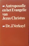 Verkuyl, dr. J. - Antroposofie en het evangelie van Jezus Christus