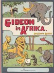 Rabier, Benjamin tekst en illustraties in kleur - Gideon in Afrika /Oorspronkelijke titel: Gédéon en Afrique / Vertaling: Yvonne Schaap