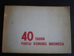  - 40 Tahun Partai Komunis Indonesia