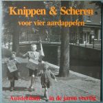 Tulder (samenstelling) - Amsterdam in de jaren veertig / Knippen & Scheren voor vier aardappelen