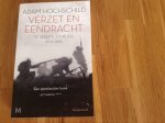 Hochschild, Adam - Verzet en eendracht / de Grote Oorlog, 1914-1918