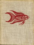 Vink, A.K. - Aquariumvissen. 17 platen in kleurendruk met 160 afbeeldingen van vissen en tal van pentekeningen van de hand van de schrijver